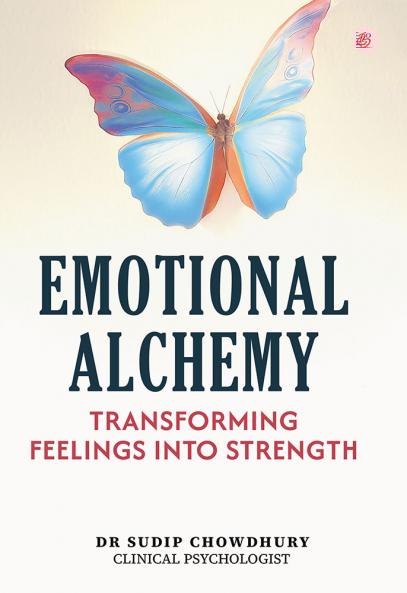 Emotional Alchemy: Transforming Feelings into Strength