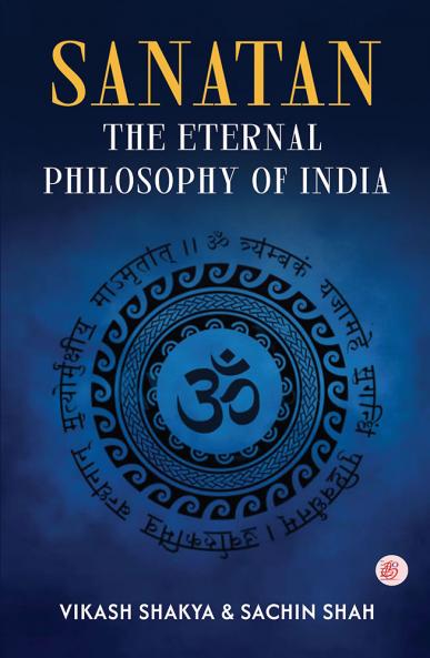 Sanatan - The Eternal Philosophy Of India