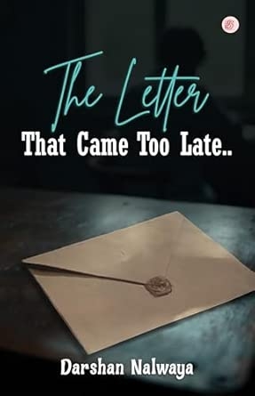 The Letter That Came Too Late..