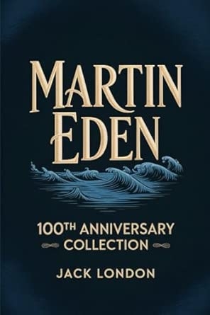 Martin Eden: 100th Anniversary Collection