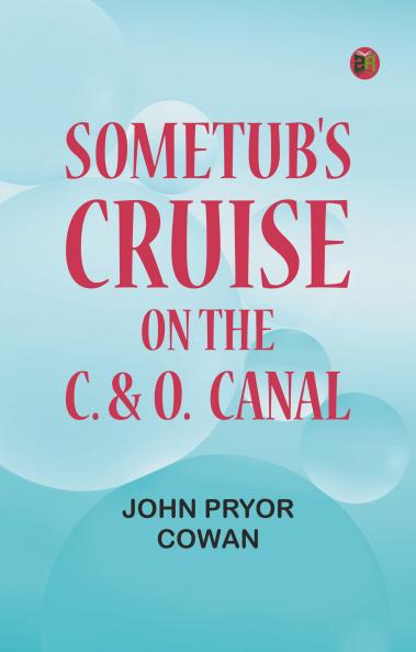 Sometub's Cruise on the C. & O. Canal