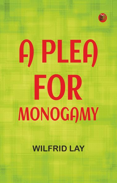 A Plea for Monogamy