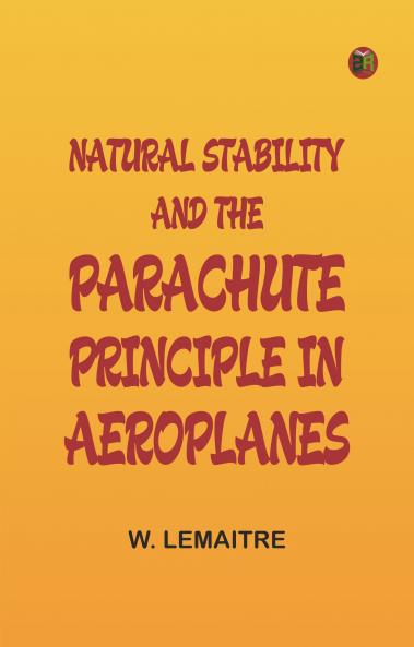 Natural Stability and the Parachute Principle in Aeroplanes