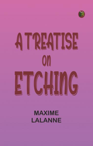 A Treatise on Etching