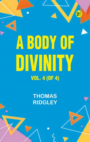 A Body of Divinity Vol. 4 (of 4)