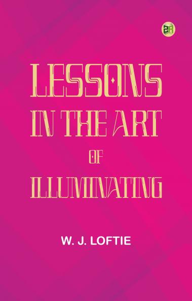 Lessons in the Art of Illuminating