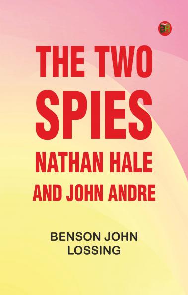 The Two Spies: Nathan Hale and John Andre