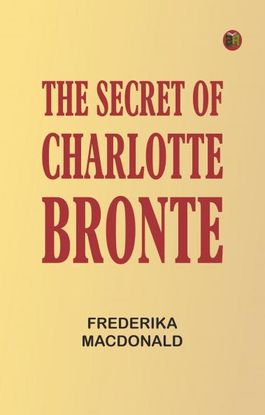The Secret of Charlotte Bronte