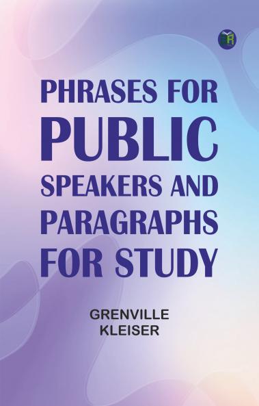 Phrases for Public Speakers and Paragraphs for Study