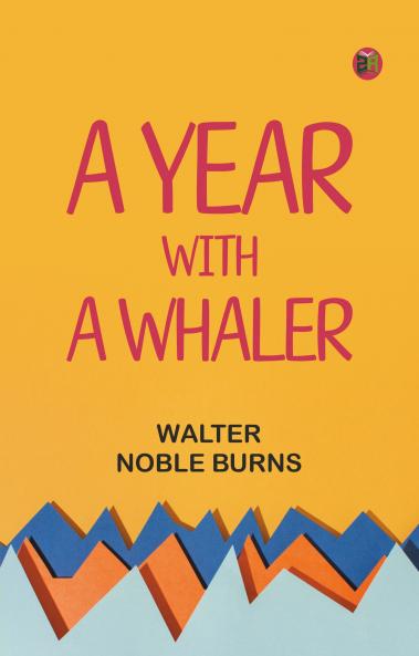 A Year with a Whaler