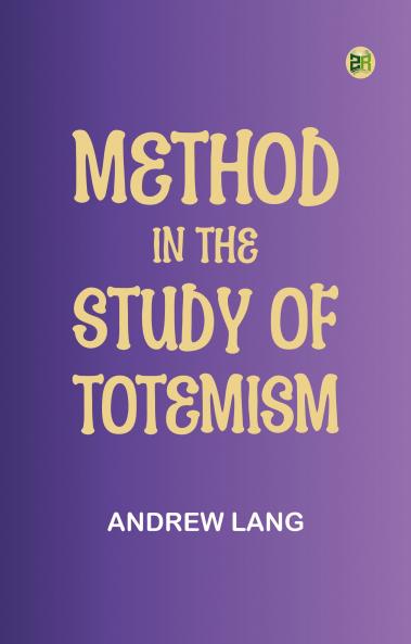 Method in the Study of Totemism