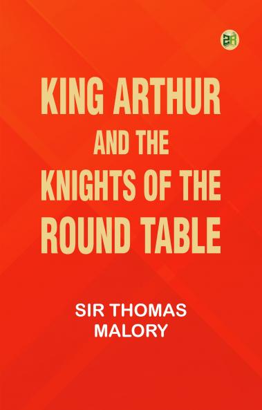 King Arthur and the Knights of the Round Table