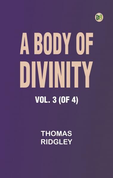 A Body of Divinity Vol. 3 (of 4)