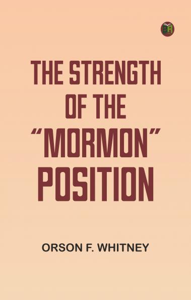 The Strength of the Mormon Position