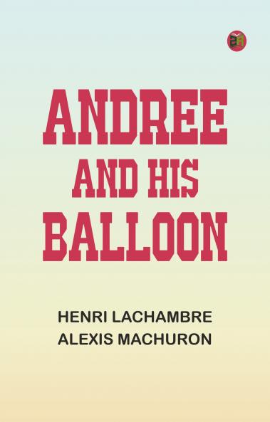 Andree and His Balloon
