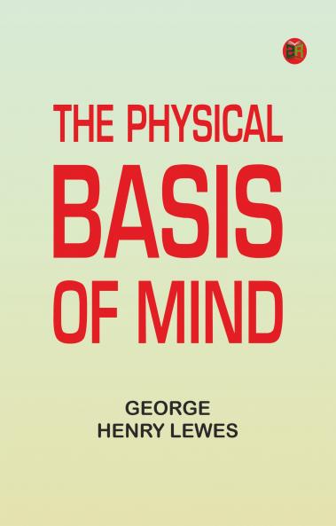 The Physical Basis of Mind