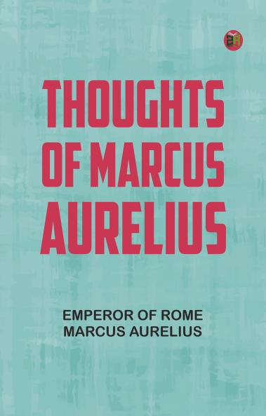 Thoughts of Marcus Aurelius