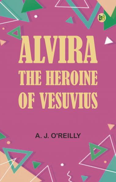 Alvira: The Heroine of Vesuvius