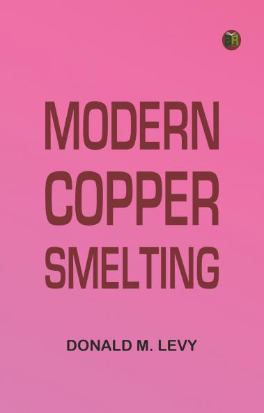 Modern Copper Smelting