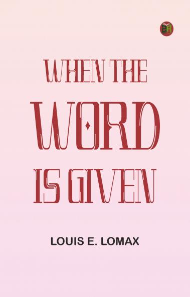 When the Word is Given