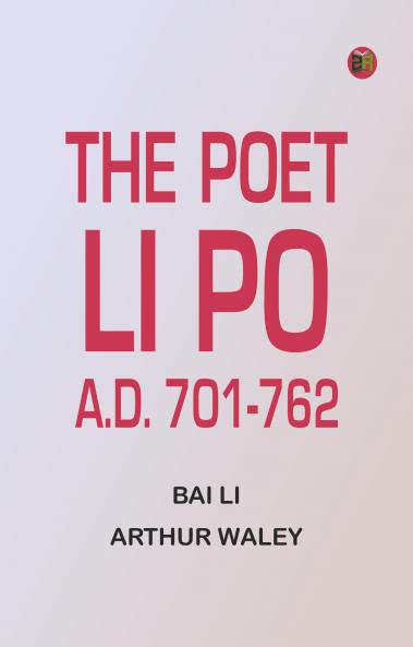 The Poet Li Po A.D. 701-762