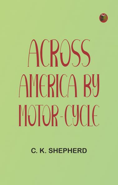 Across America by Motor-cycle