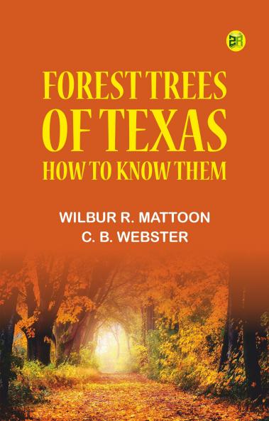 Forest Trees of Texas: How to Know Them