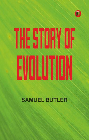 The Story of Evolution