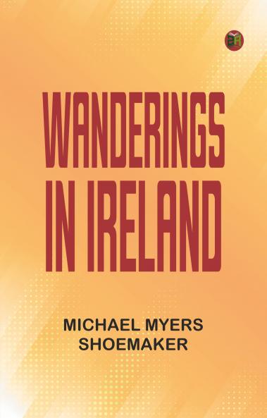 Wanderings in Ireland