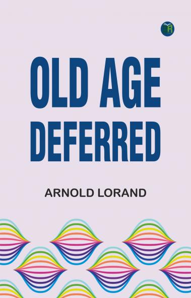 Old Age Deferred