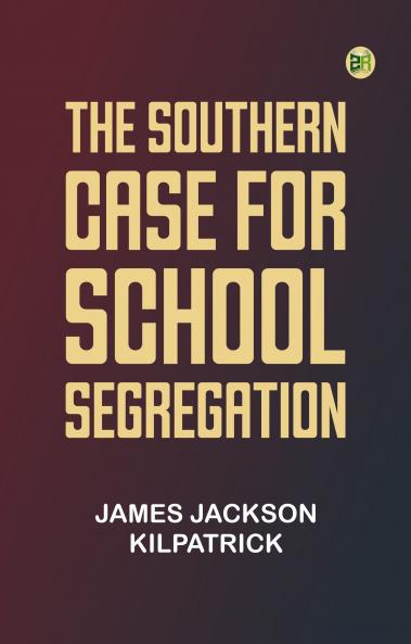 The Southern Case for School Segregation