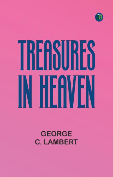 Treasures in Heaven