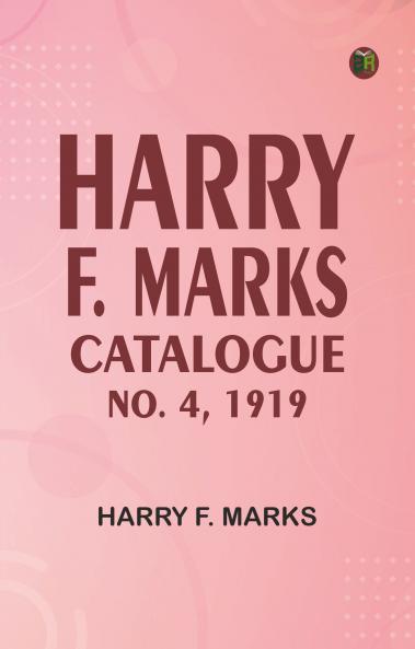 Harry F. Marks Catalogue No. 4 1919
