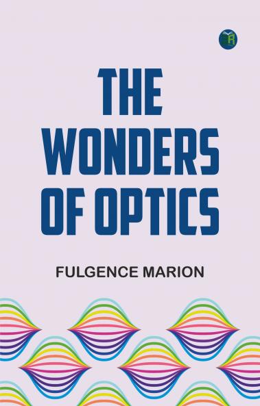 The Wonders of Optics