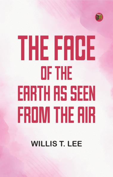 The Face of the Earth as Seen from the Air