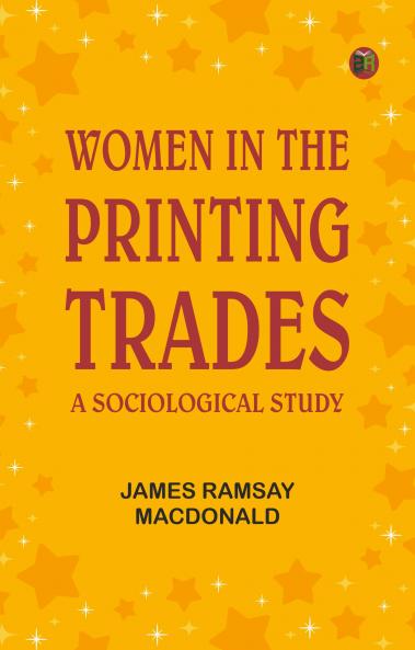 Women in the Printing Trades: A Sociological Study
