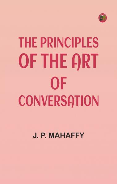 The Principles of the Art of Conversation