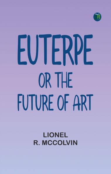 Euterpe; or The future of art