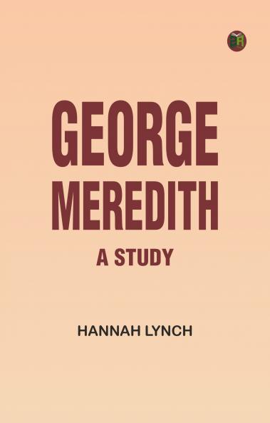 George Meredith: A Study