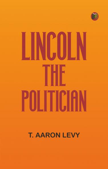 Lincoln the Politician