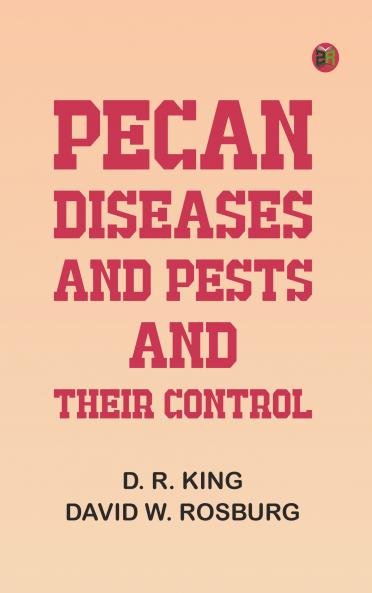 Pecan Diseases and Pests and Their Control