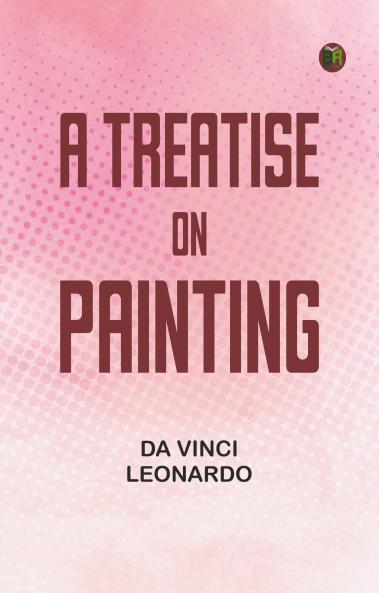 A Treatise on Painting