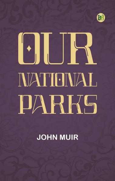 Our National Parks