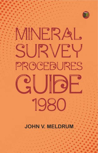 Mineral Survey Procedures Guide 1980