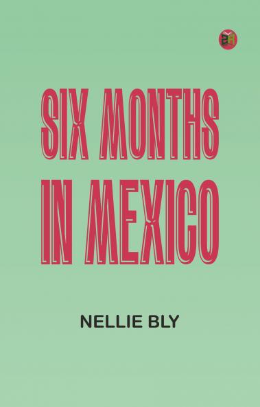 Six Months in Mexico