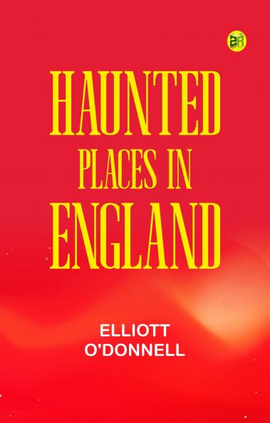 Haunted Places in England