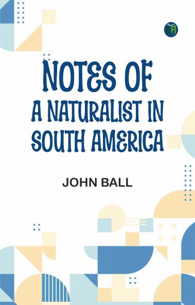 Notes of a naturalist in South America