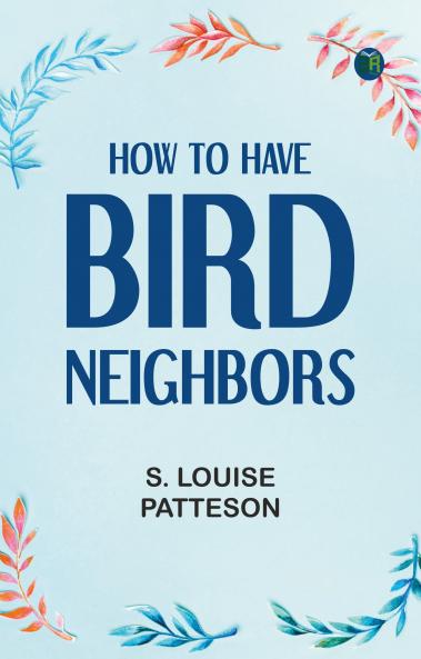 How To Have Bird Neighbors