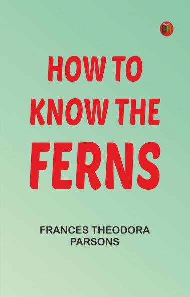How to Know the Ferns
