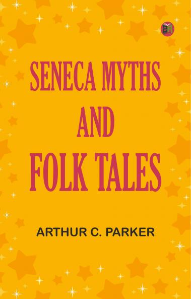 Seneca myths and folk tales
